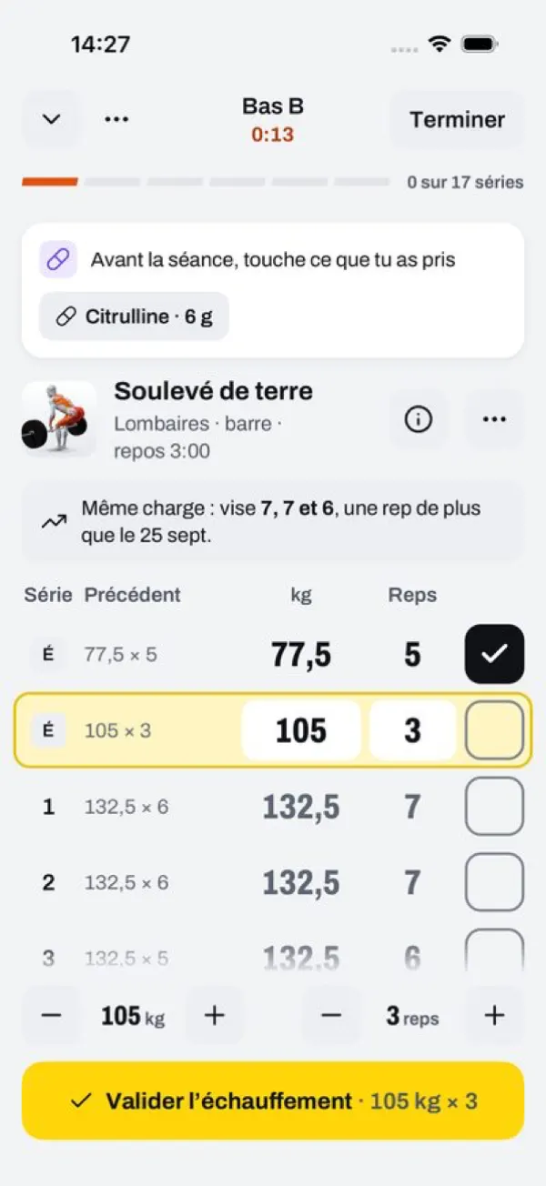 Séance en cours, soulevé de terre : série d’échauffement à 105 kg × 3 surlignée, objectif « même charge, vise 7, 7 et 6 », bouton « Valider l’échauffement ».